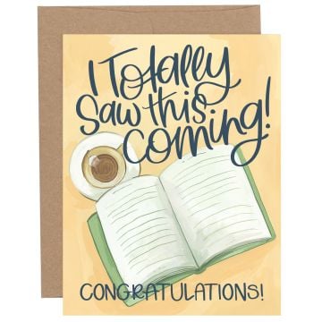 Totally Saw This Coming Congratulations Greeting Card